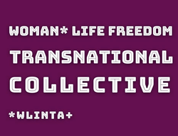 White text reading "Woman* Life Freedom Transnational Collective WLINTA on a dark purple background 